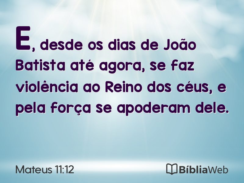 Mateus 11:12 em imagem para compartilhar