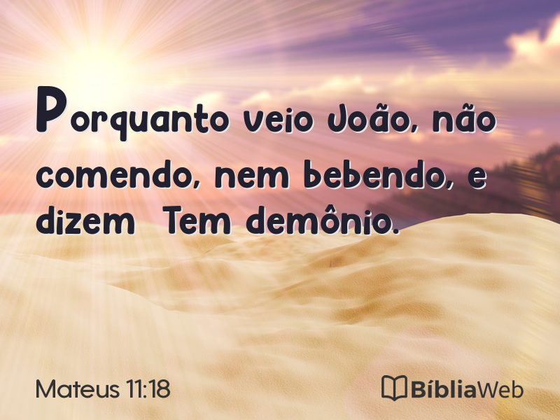 Mateus 11:18 em imagem para compartilhar
