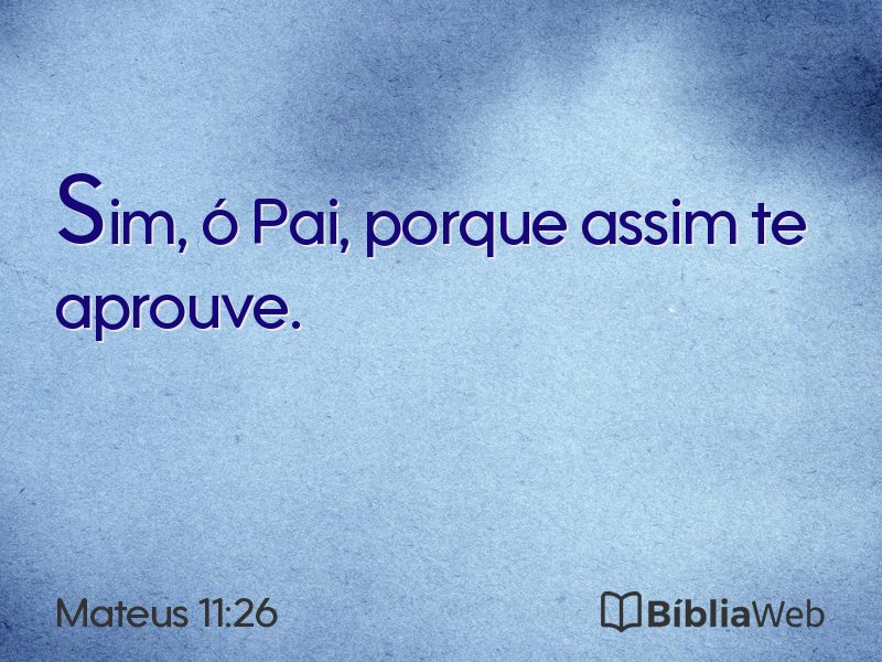 Mateus 11:26 em imagem para compartilhar
