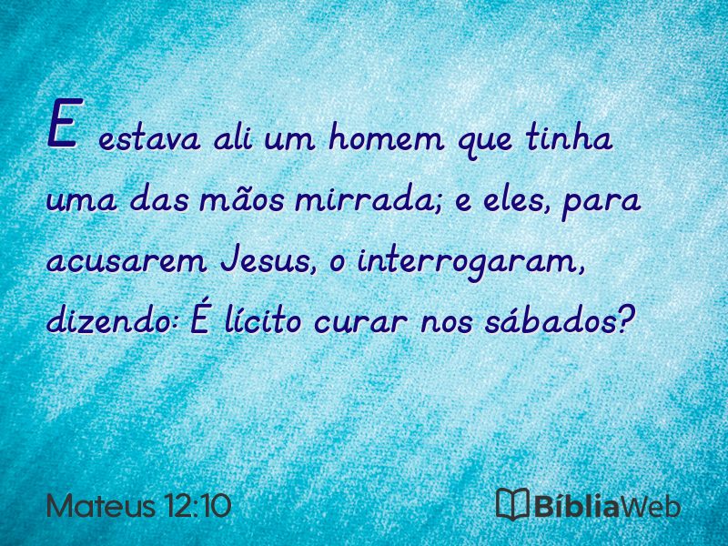 Mateus 12:10 em imagem para compartilhar