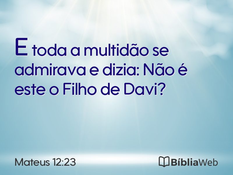 Mateus 12:23 em imagem para compartilhar