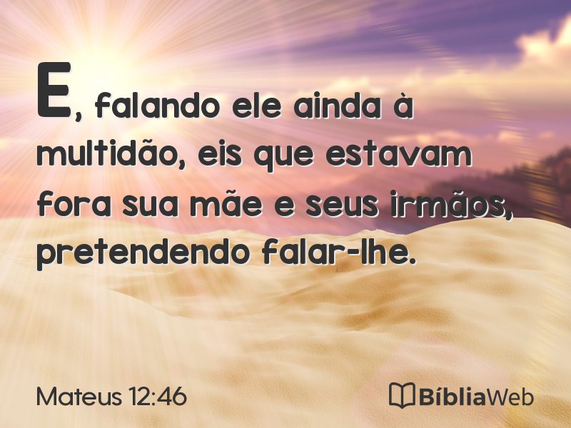 Mateus 12:46 em imagem para compartilhar
