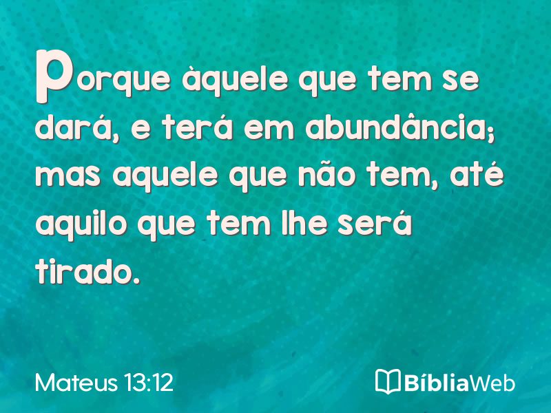 Mateus 13:12 em imagem para compartilhar