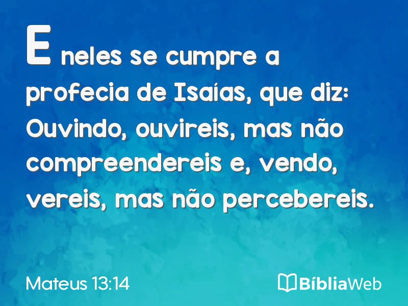 Mateus 13:14 em imagem para compartilhar