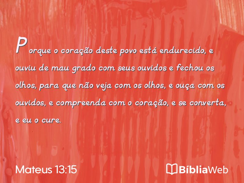 Mateus 13:15 em imagem para compartilhar