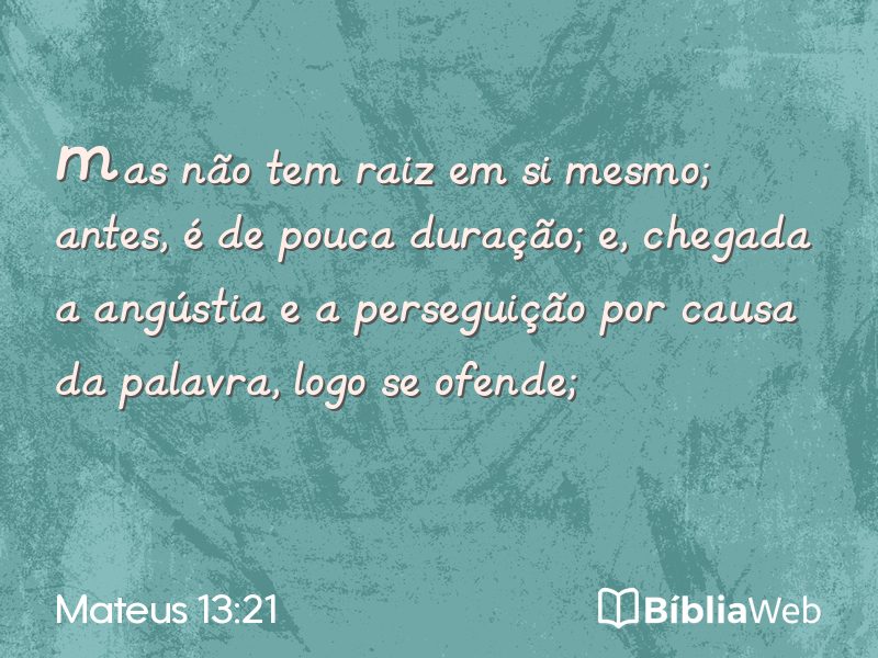 Mateus 13:21 em imagem para compartilhar