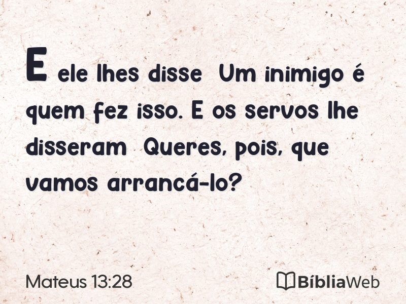 Mateus 13:28 em imagem para compartilhar