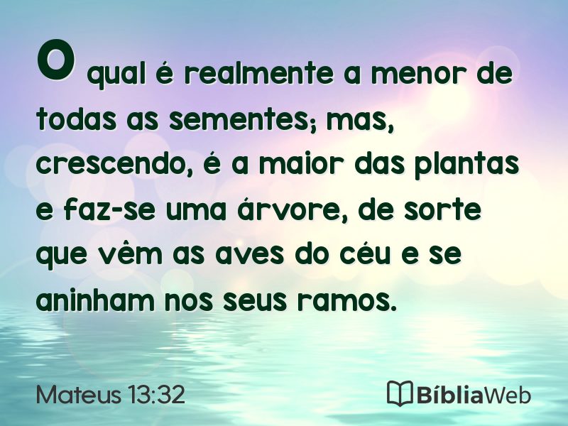Mateus 13:32 em imagem para compartilhar