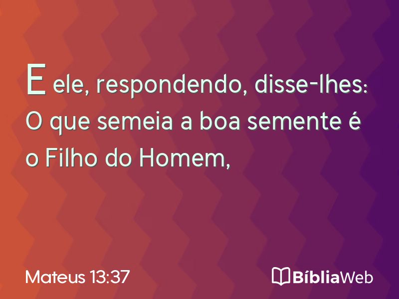 Mateus 13:37 em imagem para compartilhar
