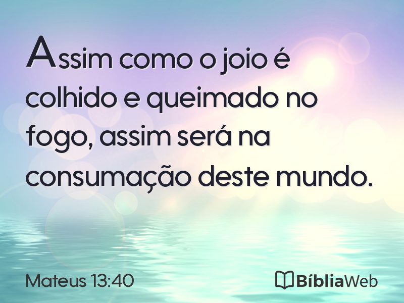 Mateus 13:40 em imagem para compartilhar