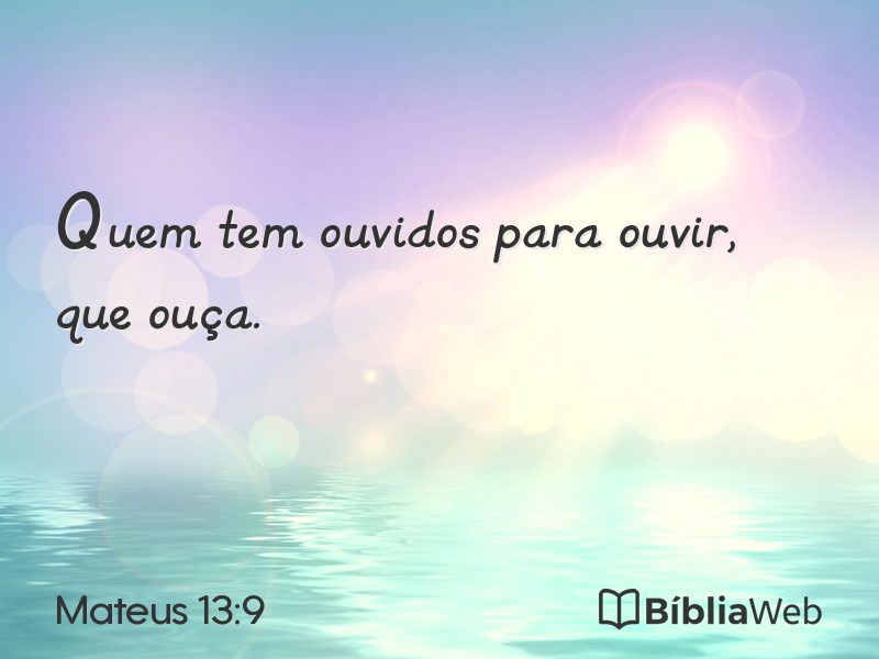 Mateus 13:9 em imagem para compartilhar