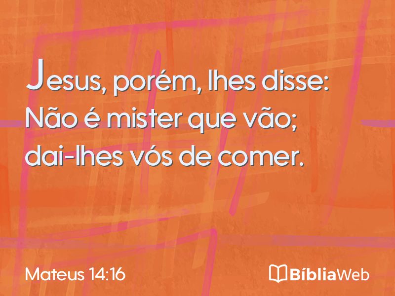 Mateus 14:16 em imagem para compartilhar