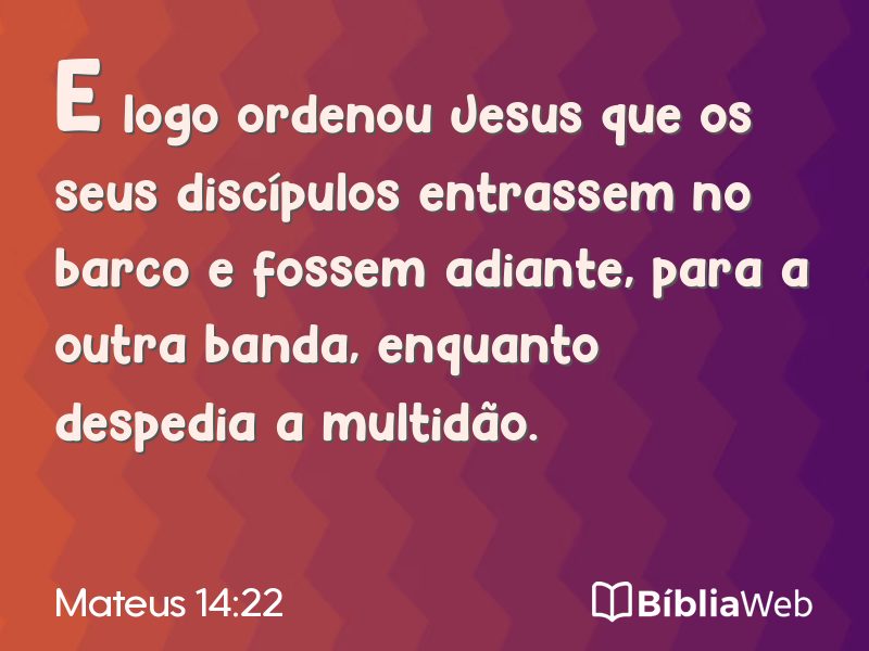 Mateus 14:22 em imagem para compartilhar