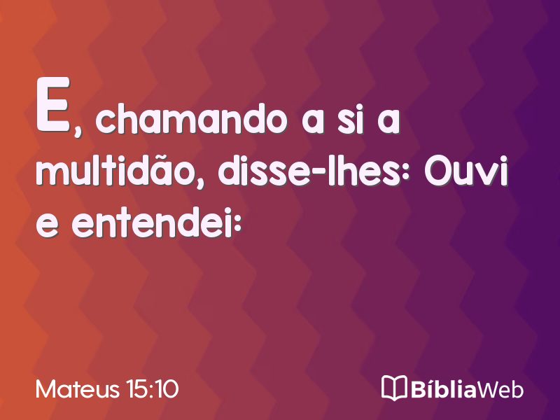 Mateus 15:10 em imagem para compartilhar
