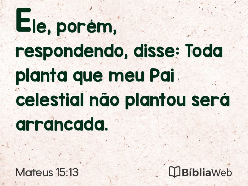 Mateus 15:13 em imagem para compartilhar
