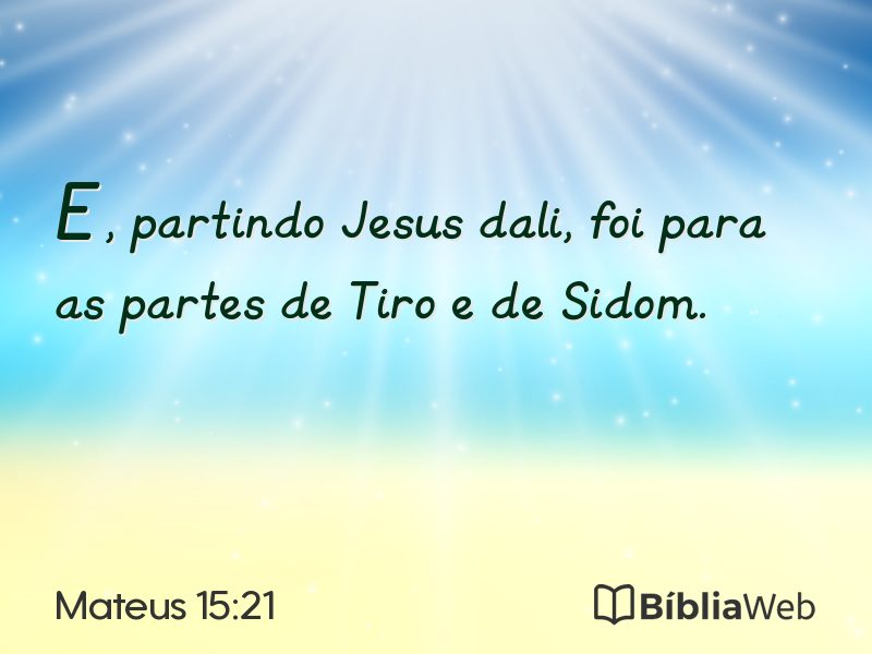 Mateus 15:21 em imagem para compartilhar
