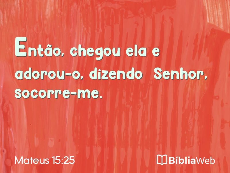 Mateus 15:25 em imagem para compartilhar