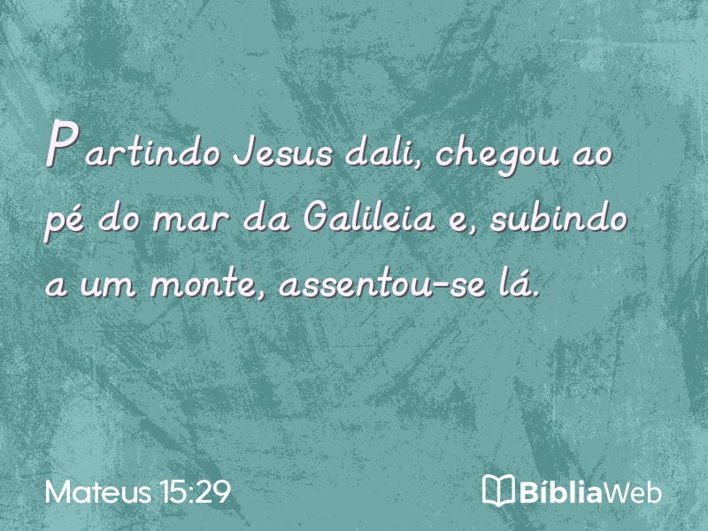 Mateus 15:29 em imagem para compartilhar