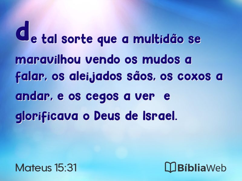 Mateus 15:31 em imagem para compartilhar