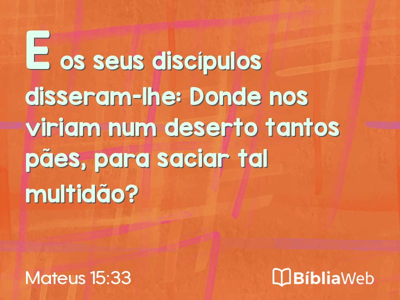 Mateus 15:33 em imagem para compartilhar
