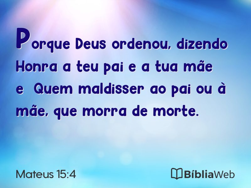 Mateus 15:4 em imagem para compartilhar