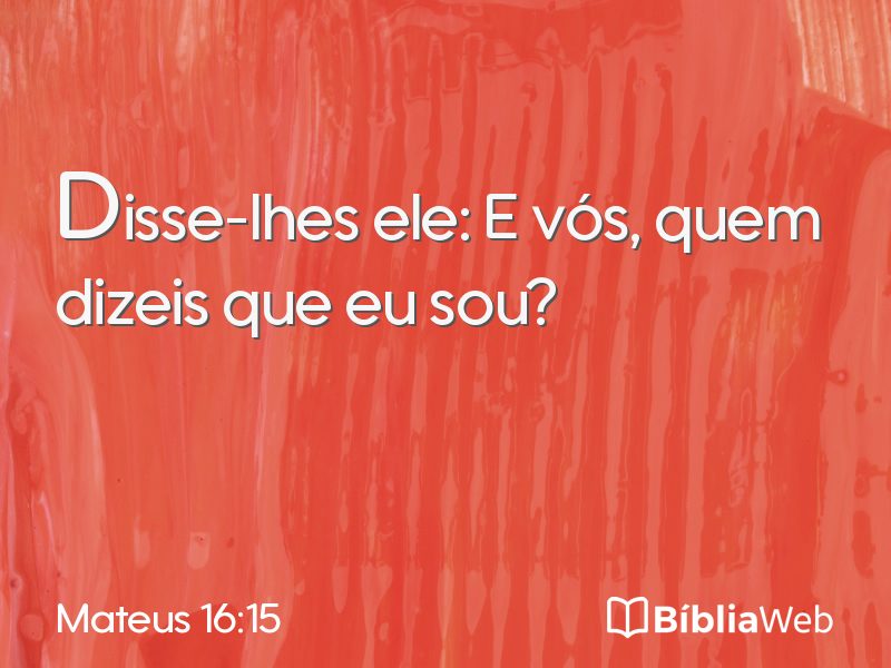 Mateus 16:15 em imagem para compartilhar