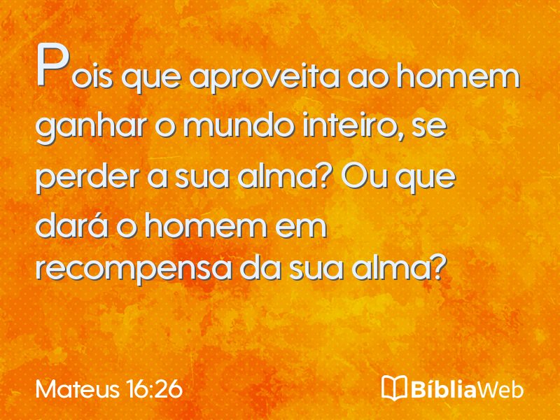 Mateus 16:26 em imagem para compartilhar