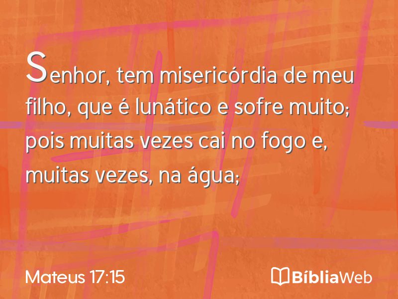 Mateus 17:15 em imagem para compartilhar