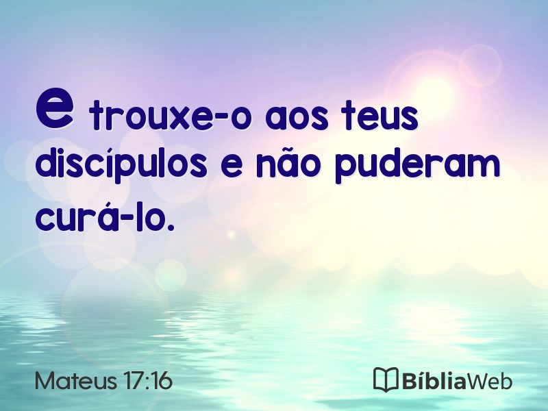 Mateus 17:16 em imagem para compartilhar
