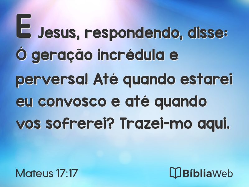 Mateus 17:17 em imagem para compartilhar