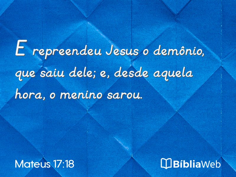 Mateus 17:18 em imagem para compartilhar