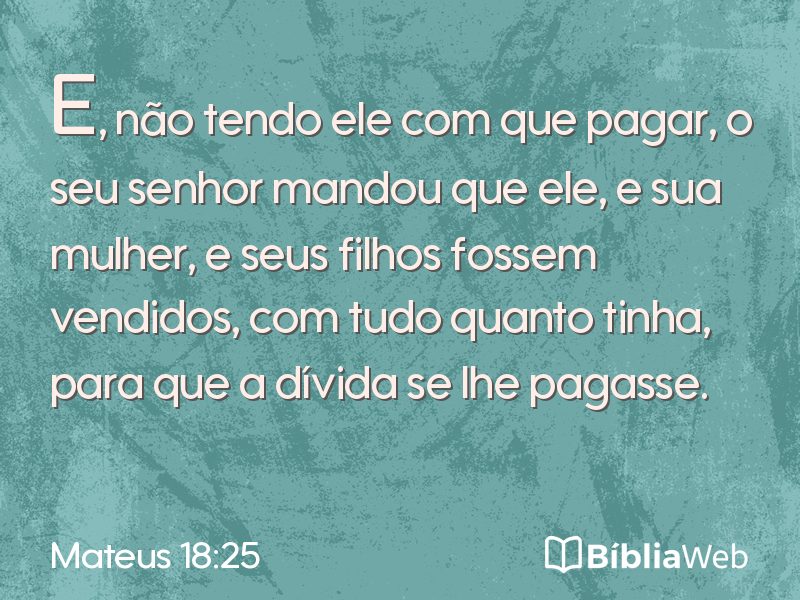 Mateus 18:25 em imagem para compartilhar