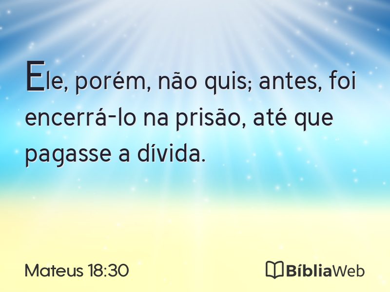 Mateus 18:30 em imagem para compartilhar