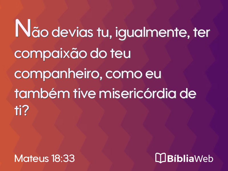 Mateus 18:33 em imagem para compartilhar