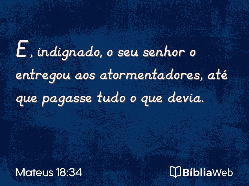 Mateus 18:34 em imagem para compartilhar