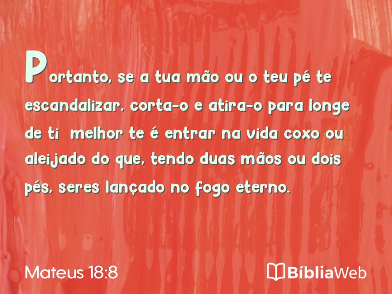 Mateus 18:8 em imagem para compartilhar