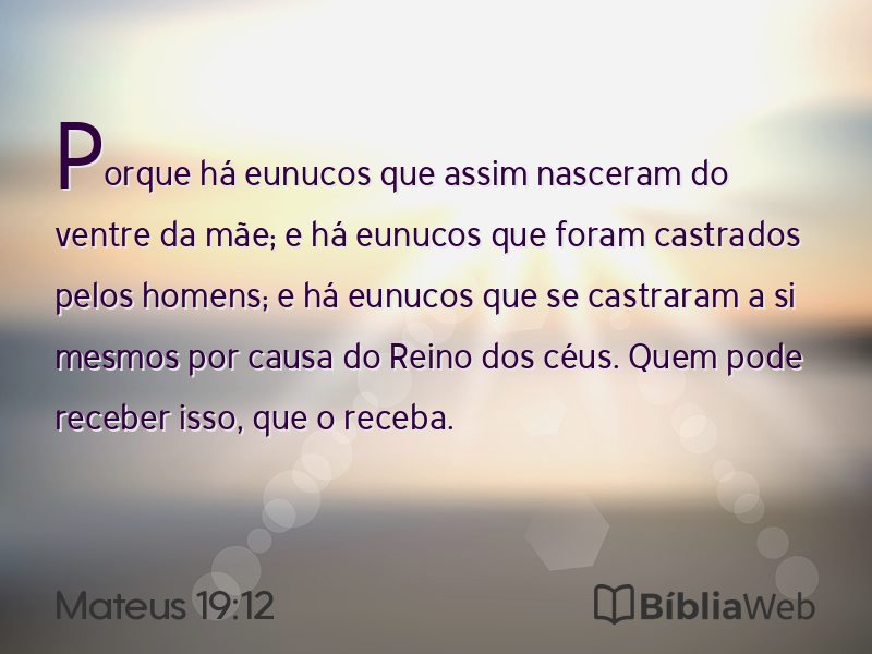 Mateus 19:12 em imagem para compartilhar
