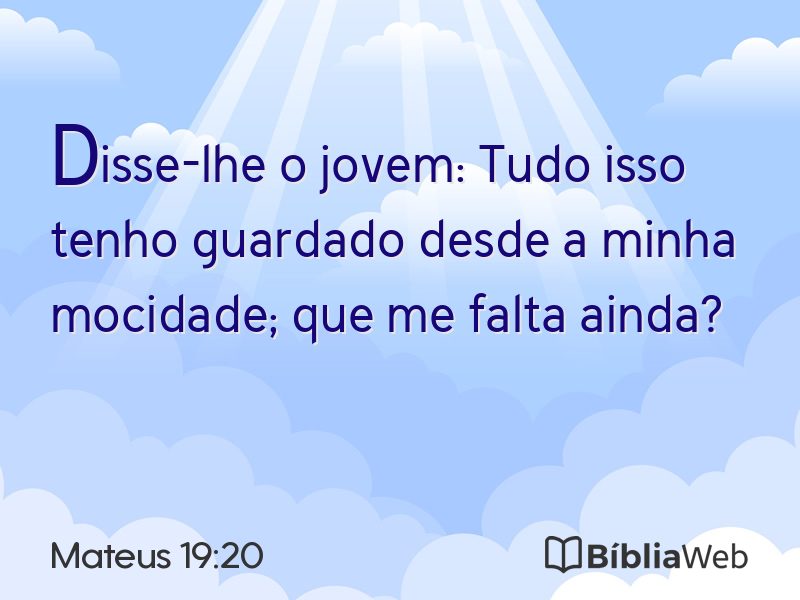 Mateus 19:20 em imagem para compartilhar