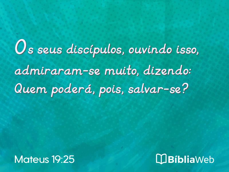 Mateus 19:25 em imagem para compartilhar