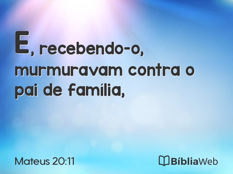 Mateus 20:11 em imagem para compartilhar