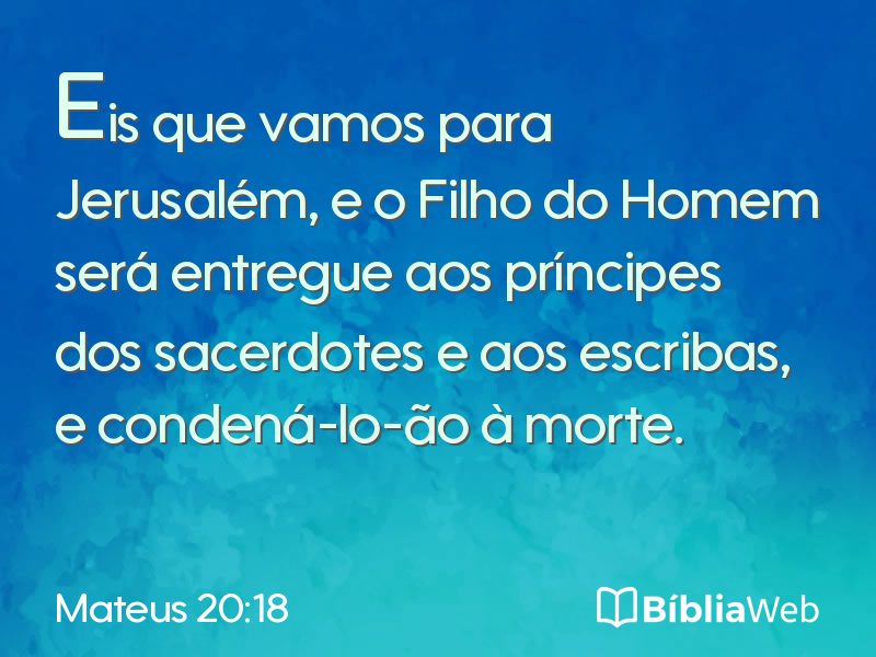 Mateus 20:18 em imagem para compartilhar