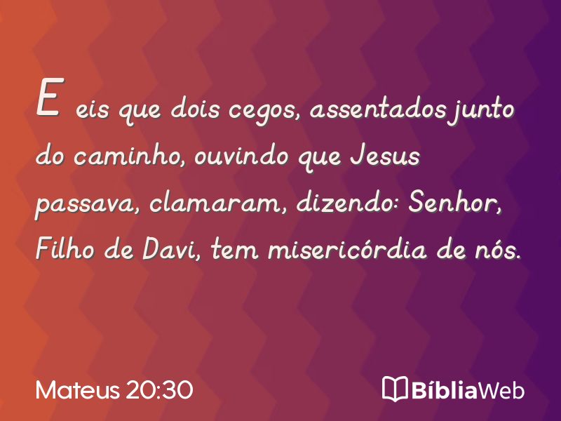 Mateus 20:30 em imagem para compartilhar