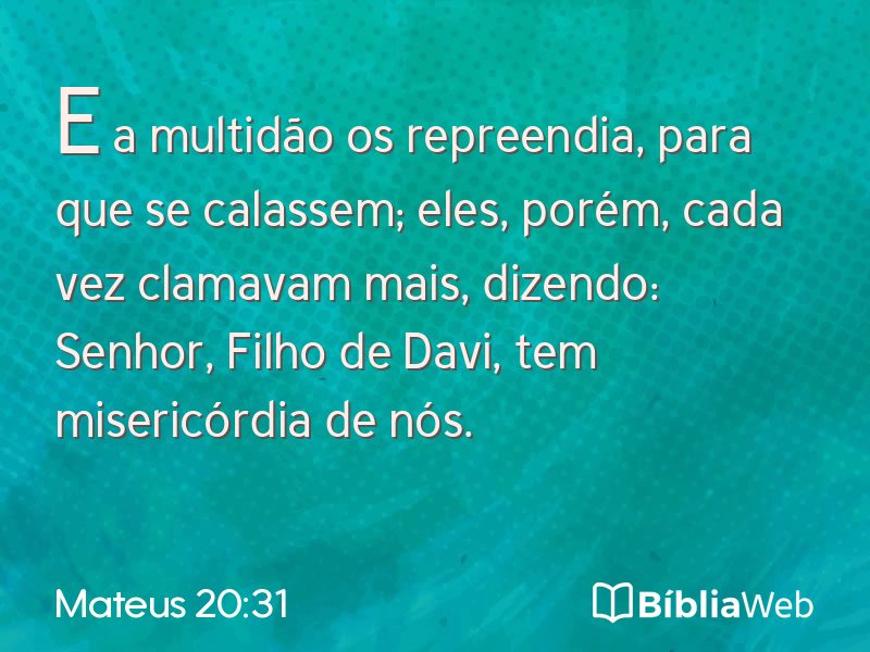 Mateus 20:31 em imagem para compartilhar
