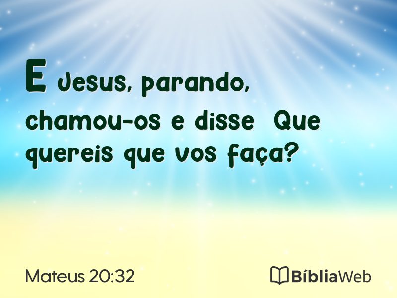 Mateus 20:32 em imagem para compartilhar