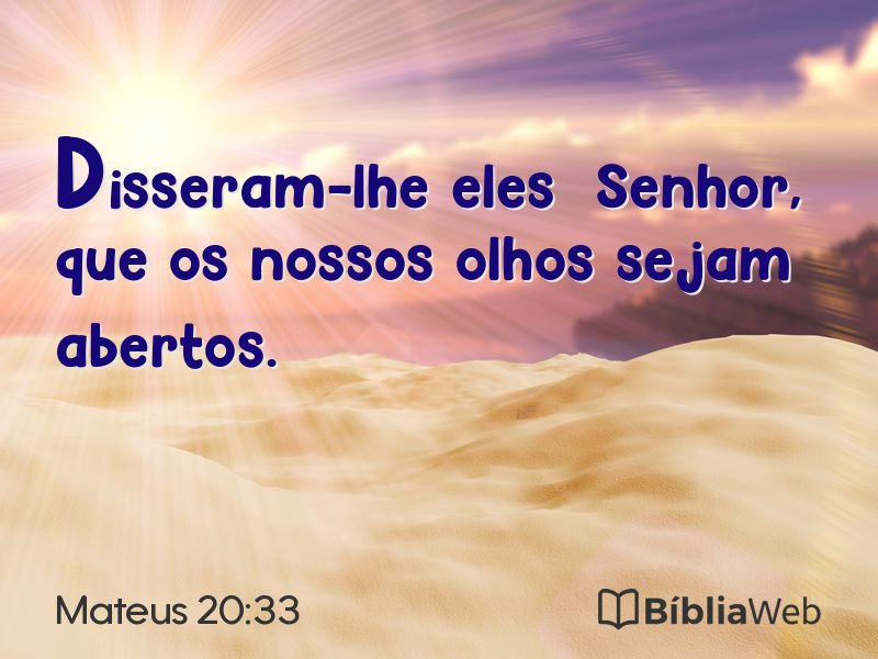 Mateus 20:33 em imagem para compartilhar