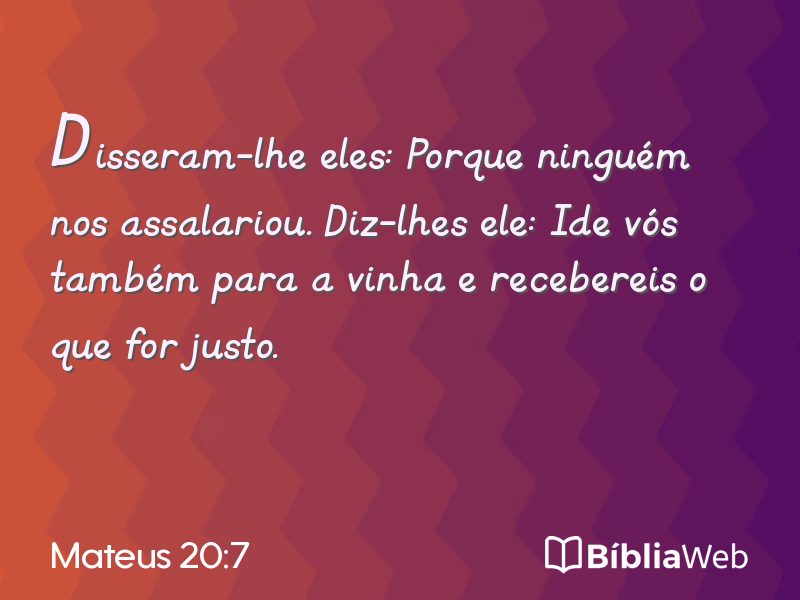 Mateus 20:7 em imagem para compartilhar