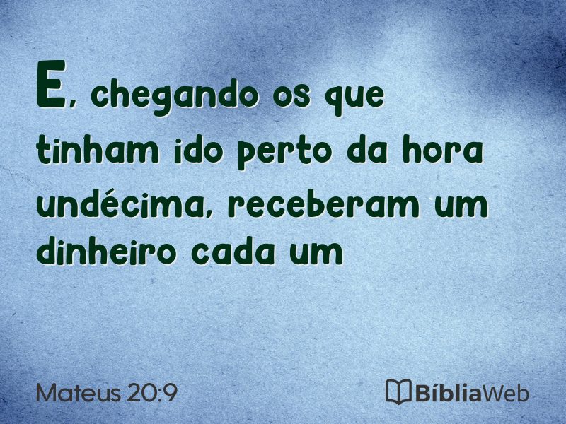 Mateus 20:9 em imagem para compartilhar