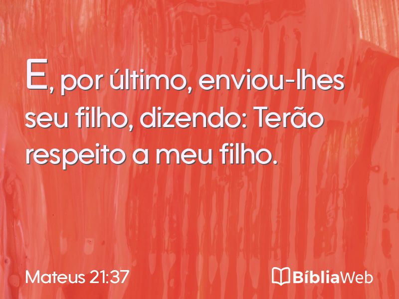 Mateus 21:37 em imagem para compartilhar