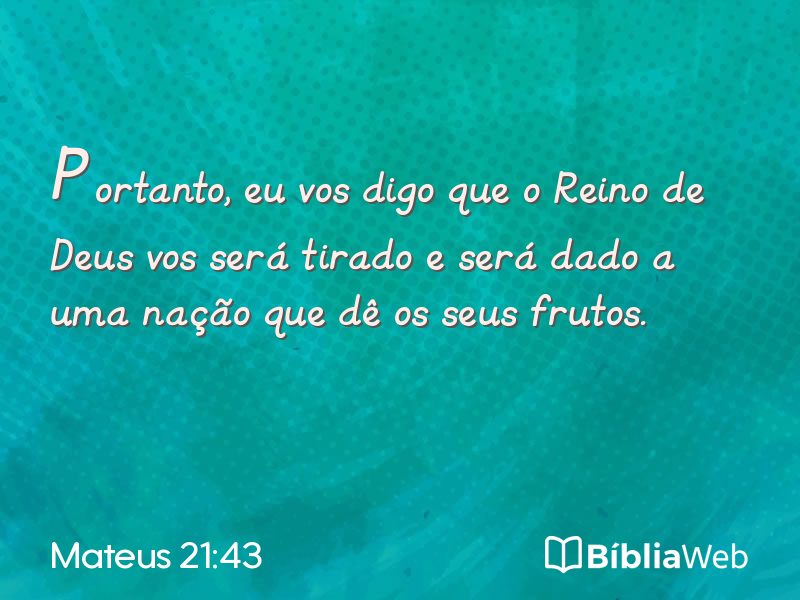Mateus 21:43 em imagem para compartilhar