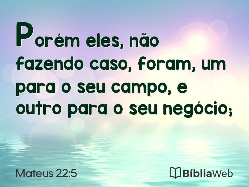 Mateus 22:5 em imagem para compartilhar